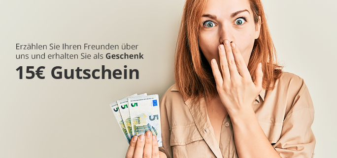 Erzähl deinen Freunden von uns und erhalte ein Gutschein  für 15 €